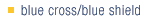 blue cross/ blue shield